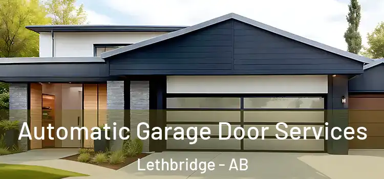  Automatic Garage Door Services Lethbridge - AB