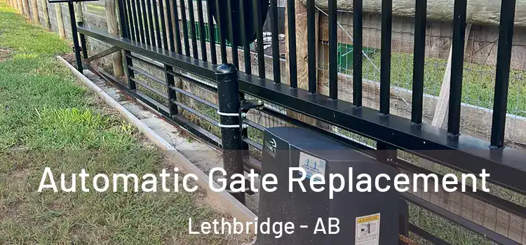 Automatic Gate Replacement Lethbridge - AB