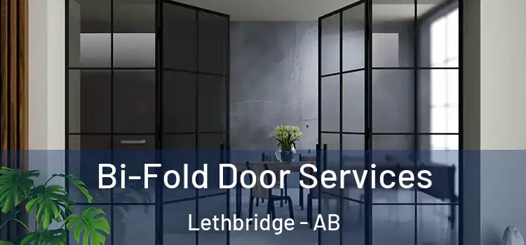  Bi-Fold Door Services Lethbridge - AB