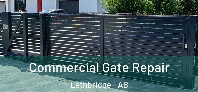  Commercial Gate Repair Lethbridge - AB
