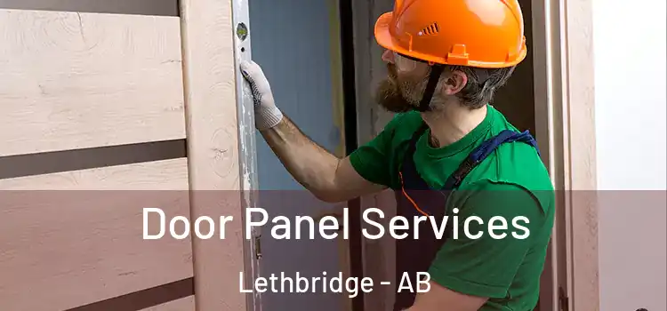 Door Panel Services Lethbridge - AB