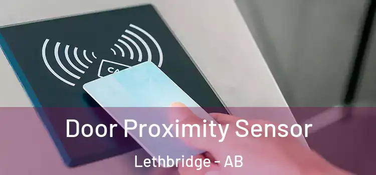 Door Proximity Sensor Lethbridge - AB