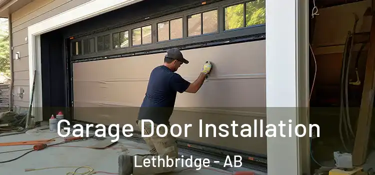  Garage Door Installation Lethbridge - AB