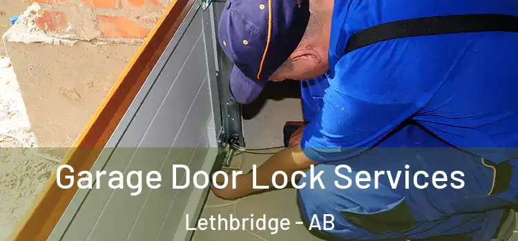 Garage Door Lock Services Lethbridge - AB
