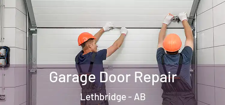  Garage Door Repair Lethbridge - AB