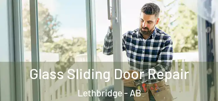  Glass Sliding Door Repair Lethbridge - AB
