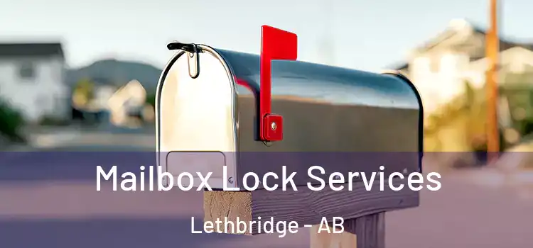 Mailbox Lock Services Lethbridge - AB