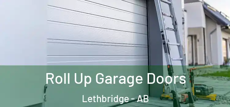  Roll Up Garage Doors Lethbridge - AB
