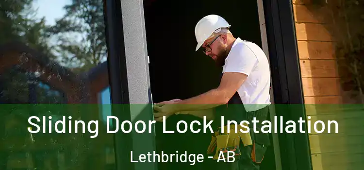 Sliding Door Lock Installation Lethbridge - AB