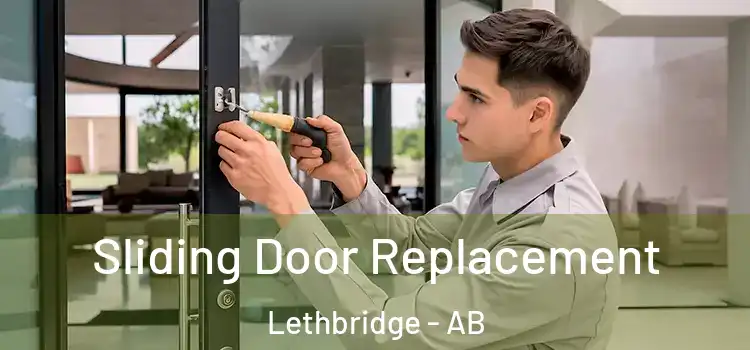 Sliding Door Replacement Lethbridge - AB