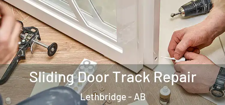  Sliding Door Track Repair Lethbridge - AB