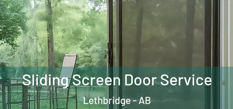 Sliding Screen Door Service Lethbridge - AB